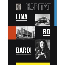 LINA BO BARDI: HABITAT