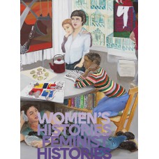 WOMEN''S HISTORIES, FEMINIST HISTORIES - CATALOG