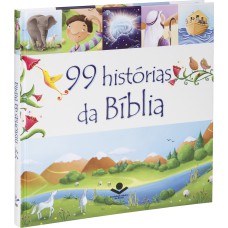 99 HISTÓRIAS DA BÍBLIA