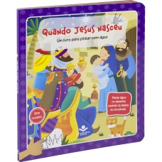 UM LIVRO PARA PINTAR COM ÁGUA - QUANDO JESUS NASCEU: TRADUÇÃO NOVOS LEITORES (TNL)