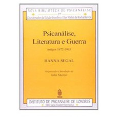 Psicanálise, literatura e guerra: Artigos 1972-1995