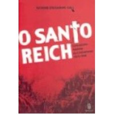 SANTO REICH,O - CONCEPCOES NAZISTAS DO CRISTIANISMO - 1