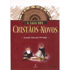 A saga dos cristãos novos