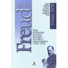 Além do princípio de prazer, psicologia de grupo e outros trabalhos (1920-1922)