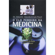 O elo perdido da medicina: O afastamento da noção de vida e natureza