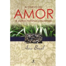 A chave do amor e outras histórias piauienses