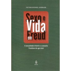 Sexo e vida em Freud: A sexualidade infantil e o conceito freudiano de ego total