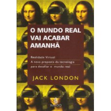 O mundo real vai acabar amanhã