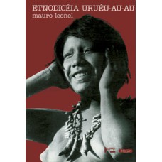 Etnodicéia uruéu-au-au: o endocolonialismo e os índios no centro de rondônia