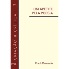 Um apetite pela poesia: ensaios de interpretação literária