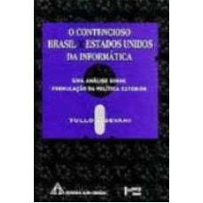 CONTENCIOSO BRASIL X ESTADOS UNIDOS DA INFORMATICA, O: UMA ANALISE SOBRE FO