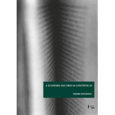 A economia das trocas linguísticas: o que falar quer dizer