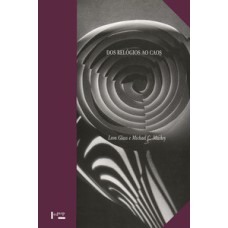 Dos relógios ao caos: os ritmos da vida