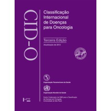 Cid-o: classificação internacional de doenças para oncologia