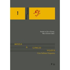 Missa a cinco vozes: coro solistas orquestra