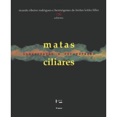 Matas ciliares: conservação e recuperação