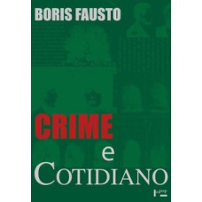 Crime e cotidiano: a criminalidade em são paulo (1880-1924)