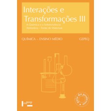 Interações e transformações iii - professor: a química e a sobrevivência. atmosfera/fonte de materiais