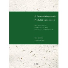 O desenvolvimento de produtos sustentáveis: os requisitos ambientais dos produtos industriais