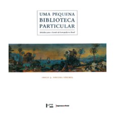 Uma pequena biblioteca particular: subsídios para o estudo da iconografia no Brasil