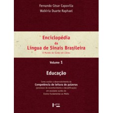 Enciclopédia da língua de sinais brasileira vol. 1: educação