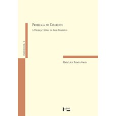 Problemas no casamento: a presença utópica do amor romântico