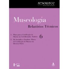 Museologia vol. 6: relatórios técnicos