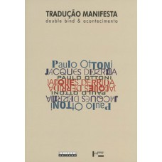 Tradução manifesta: double bind & acontecimento