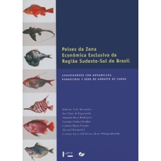 Peixes da zona econômica exclusiva da região sudeste-sul do Brasil ii: levantamento com armadilhas, pargueiras e rede de arrasto de fundo