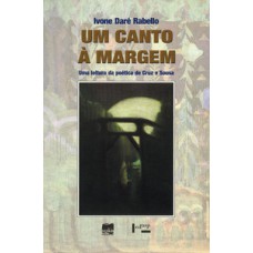 Um canto à margem: uma leitura da poética de cruz e souza