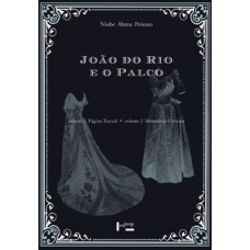 João do rio e o palco: página teatral/ momentos críticos