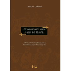 Os convidados para a ceia do senhor: as missas e a vivência leiga do catolicismo na cidade do rio de janeiro e arredores (1750-1820)