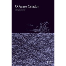 O acaso criador: o poder criativo do acaso