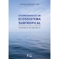 Oceanografia de um ecossistema subtropical: plataforma de são sebastião,sp