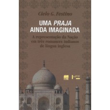 Uma praja ainda imaginada: a representação da nação em três romances indianos de língua inglesa