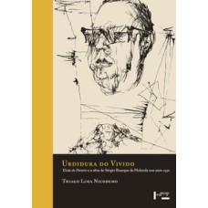 Urdidura do vivido: visão do paraíso e a obra de sérgio buarque de holanda nos anos 1950