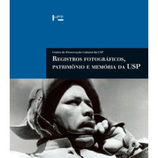 Registros fotográficos, patrimônio e memória da usp