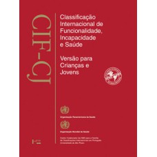 Cif - cj: classificação internacional de funcionalidade, incapacidade e saúde para crianças e jovens