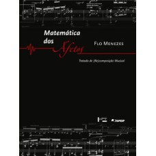 Matemática dos afetos: tratado de (re)composição musical