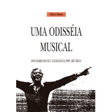 Uma odisséia musical: dos mares do sul à elegância pop/art déco