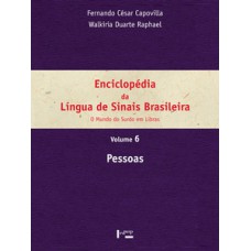 Enciclopédia da língua de sinais brasileira vol. 6: pessoas