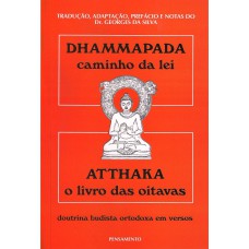 DHAMMAPADA ATTHAKA - CAMINHO DA LEI