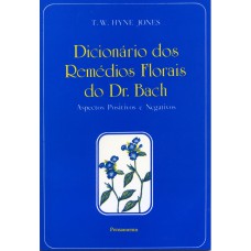 DICIONÁRIO DOS REMÉDIOS FLORAIS DO DR. BACH