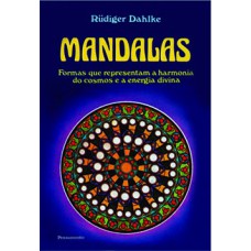 Mandalas: formas que representam harmonia do cosmos e a energia divina