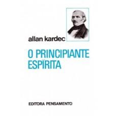 O principiante espírita