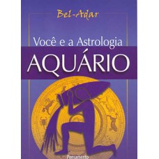 Você e a astrologia: aquário