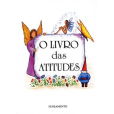 O livro das atitudes: o livro das atitudes