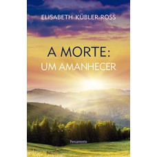 A morte: um amanhecer