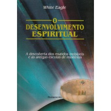 O DESENVOLVIMENTO ESPIRITUAL