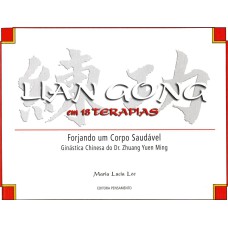 LIAN GONG EM 18 TERAPIAS - LIAN GONG EM 18 TERAPIAS